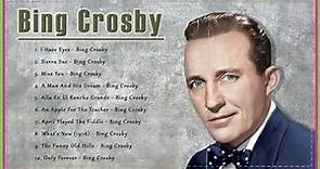 Bing Crosby 📀 Best Songs Bing Crosby 📀 Greatest Hits Full Album