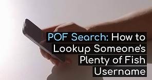 POF Search: Plenty of Fish Username Search to Find Profiles - Social Catfish