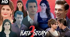 Hate Story 3 Full Movie 1080p HD| Karan Singh Grover | Daisy Shah | Zareen Khan | Details Facts HD