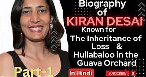 Biography of Kiran Desai an Indian Author in Hindi / ugc net/ JRF/ SET/ Gate/ master cadre