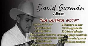 David Guzmán Vol 2 Álbum "La Última Gota" Llaneras Cristianas