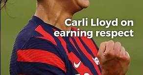 Carli Lloyd on Earning Respect