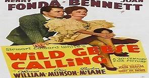 Wild Geese Calling 1941- Henry Fonda Joan Bennett Warren WilliamOna Munson