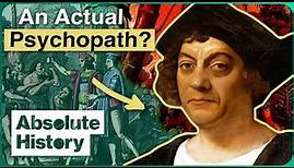 The Dark And Twisted Psychology Of Christopher Columbus | Great Adventurers | Absolute History