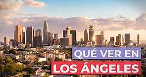 Qué ver en Los Ángeles 🇺🇸 | 10 Lugares imprescindibles
