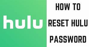 How to Reset Hulu Password