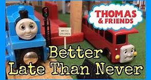 Better Late Than Never // Remake (RS) // Thomas & Friends
