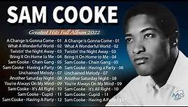 Sam Cooke Hits -- The Very Best Of Sam Cooke - Sam Cooke Best Songs Full Album 2022