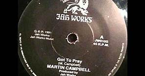 Martin Campbell Got To Pray