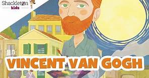 Vincent van Gogh | Biografía en cuento para niños | Shackleton Kids