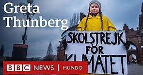 Cómo Greta Thunberg se convirtió en un ícono mundial de la lucha ambiental | BBC Mundo
