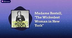Madame Restell, "The Wickedest Woman in New York" | Unsung History