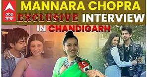 Mannara Chopra Exclusive Interview | Punjabi | Chandigarh | Abhishek Kumar | Abhinara | Bigg Boss 17