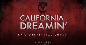 California Dreamin' - Vince Cox feat. Laura Currie (The Mamas & the Papas Epic Cover)