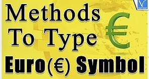Easy and Best Methods to Type the Euro symbol