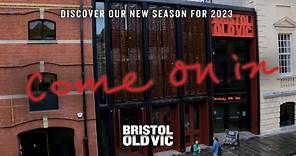 Bristol Old Vic Come On In | Discover Our New Season for 2023