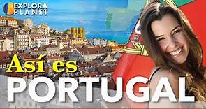 PORTUGAL | Así es PORTUGAL | El País donde se pone el Sol