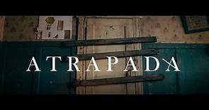 Atrapada - Trailer oficial