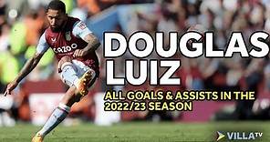 Douglas Luiz | All Goals and Assists in the 2022/23 Season