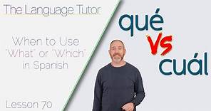 Que vs Cual in Spanish | The Language Tutor *Lesson 70*