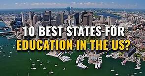 10 Best States for Education in the United States (Why They're Best)