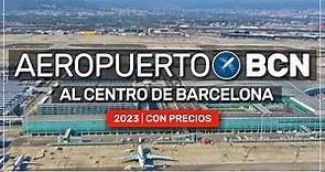 ➤ cómo SALIR del aeropuerto de BARCELONA 2023 | 💶 con precios #0190