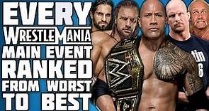 Every WrestleMania Main Event Ranked From WORST To BEST