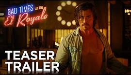 Bad Times at the El Royale | Teaser Trailer [HD] | 20th Century FOX