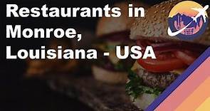 Restaurants in Monroe, Louisiana - USA