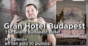 Gran Hotel Budapest: Crítica en 10 puntos