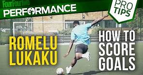 Romelu Lukaku | How to score more goals | Pro striker tips