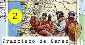 2 ☠ Francisco Pizarro pacifica la costa norte del Perú | Francisco de Xerez #americanos #pizarro