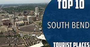 Top 10 Best Tourist Places to Visit in South Bend, Indiana | USA - English
