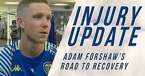 Adam Forshaw | Injury update