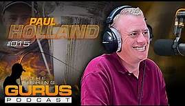 The Fishing Gurus Podcast #015 - Paul Holland