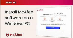 How to install McAfee software on a Windows PC