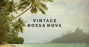 Vintage Bossa Nova - Covers 2020 - Cool Music