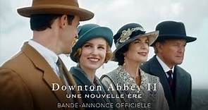 Downton Abbey II : Une Nouvelle Ère - Bande annonce 2 VF [Au cinéma le 27 avril]
