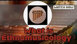 What is Ethnomusicology? | Ethnomusicology Explained!