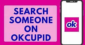 How to Search Someone on OkCupid (EASY!)