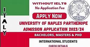 University of Naple Parthenope admission 2023/24 |No Application Fee| No IELTS| Italy free education