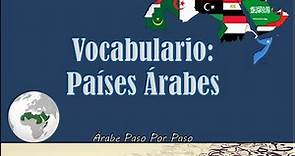 Vocabulario Árabe: Países Árabes [y sus capitales]
