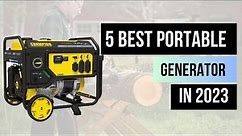5 Best Portable Generator in 2023