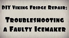DIY viking fridge repair: troubleshooting a faulty Icemaker