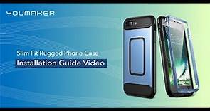 Installation Guide Video for YOUMAKER Full Body iPhone Case