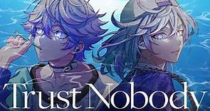 【MV】Trust Nobody / cozmez