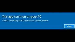 How to Fix This App Can't Run on Your PC