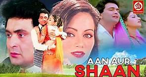 Aan Aur Shaan {HD} Bollywood Superhit Love Story Movie || Rishi Kapoor ,Moushumi ,Aruna Irani Film