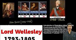 Lord Wellesley Former Governor General of India from 1793 to 1805