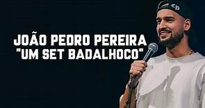 "Um Set Badalhoco" | João Pedro Pereira | Stand up